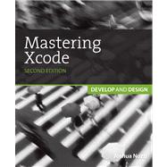 Mastering Xcode Develop and Design