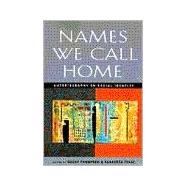 Names We Call Home: Autobiography on Racial Identity