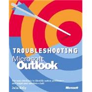 Troubleshooting Microsoft Outlook: Covers Outlook 2000 and Outlook Express