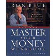The New Master Your Money Workbook A Step-by-Step Plan for Gaining and Enjoying Financial Freedom