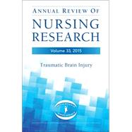 Annual Review of Nursing Research 2015: Traumatic Brain Injury