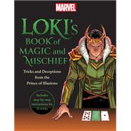 Loki's Book of Magic and Mischief Tricks and Deceptions from the Prince of Illusions,9781637741627