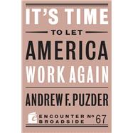 It’s Time to Let America Work Again