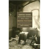 Earthly Signs Moscow Diaries, 1917-1922