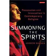 Summoning the Spirits Possession and Invocation in Contemporary Religion