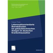 Lebenszyklusorientierte Betriebskosten Bei Gebäudetechnischen Anlagen Im Deutschen Krankenhaussektor