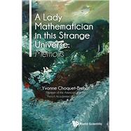 A Lady Mathematician in This Strange Universe