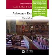 Advocacy Excellence: The Jury Trial [Connected eBook with Study Center]