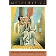 Metaphysics An Introduction to Contemporary Debates and Their History