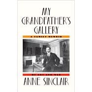 My Grandfather's Gallery A Family Memoir of Art and War