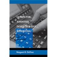 Computer-assisted Investigative Reporting: Development and Methodology