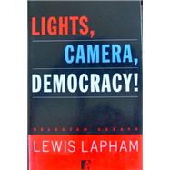Lights, Camera, Democracy! : Selected Essays