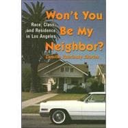 Won't You Be My Neighbor: Race, Class, and Residence in Los Angeles