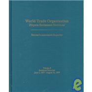 World Trade Organization Dispute Settlement Decisions (World Trade Organization Dispute Settlement Decisions: Bernan's Annotated Reporter)