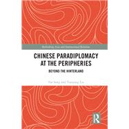 Chinese Paradiplomacy at the Peripheries