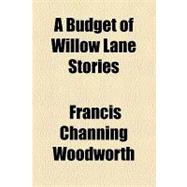 A Budget of Willow Lane Stories