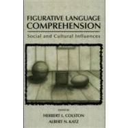 Figurative Language Comprehension : Social and Cultural Influences
