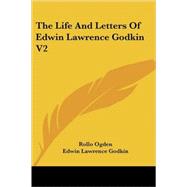 The Life and Letters of Edwin Lawrence Godkin