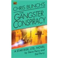 Chris Bunch's The Gangster Conspiracy A Star Risk, Ltd., Novel