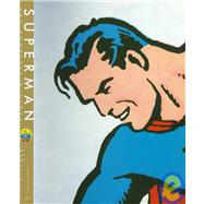Superman: The Complete History The Life and Times of the Man of Steel