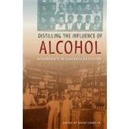 Distilling the Influence of Alcohol,9780813041629