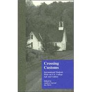 Crossing Customs: International Students Write on U.S. College Life and Culture
