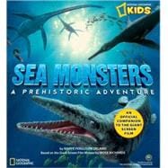 Sea Monsters A Prehistoric Adventure