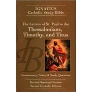 The Ignatius Study Bible The Letters of Saint Paul to the Thessalonians, Timothy and Titus
