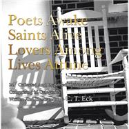 Poets Awake Saints Alive Lovers Among Lives Attune