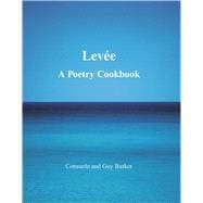 Levee A Poetry Cookbook
