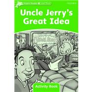 Dolphin Readers Level 3: 525-Word Vocabulary Uncle Jerry's Great Idea Activity Book
