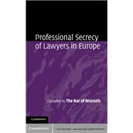 Professional Secrecy of Lawyers in Europe