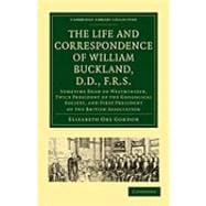 The Life and Correspondence of William Buckland, D.D., F.R.S.