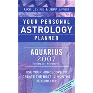 Your Personal Astrology Planner 2007: Aquarius
