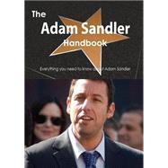 The Adam Sandler Handbook: Everything You Need to Know About Adam Sandler