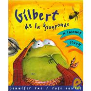 Gilbert De La Frogponde