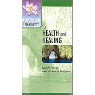 Meditation Therapy for Health and Healing