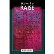 How to Raise Test Scores
