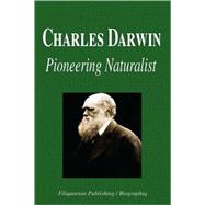 Charles Darwin - Pioneering Naturalist (Biography)