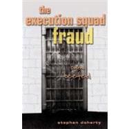 The Execution Squad Fraud