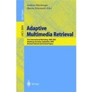 Adaptive Multimedia Retrieval: First International Workshop, AMR 2003, Hamburg, Germany, September 15-16, 2003, Revised Selected And Invited Papers