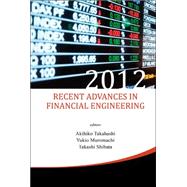 Recent Advances in Financial Engineering 2012: Proceedings of the International Workshop on Finance 2012