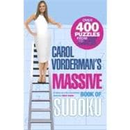 Carol Vorderman's Massive Book of Sudoku Over 400 Puzzles from Easy to Super Difficult!