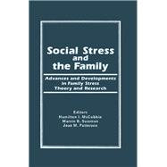 Social Stress and the Family: Advances and Developments in Family Stress Therapy and Research
