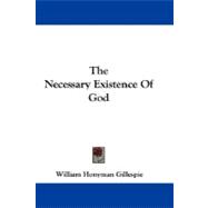 The Necessary Existence of God