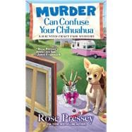 Murder Can Confuse Your Chihuahua