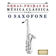 Obras-primas Da Musica Classica Para O Saxofone
