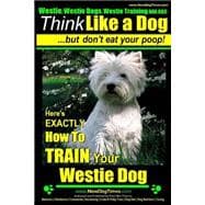 Westie, Westie Dogs, Westie Training AAA Akc