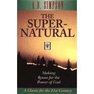 The Supernatural Making Room for the Power of God