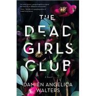 The Dead Girls Club A Novel